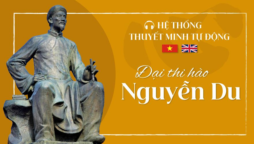 Hệ thống thuyết minh tự động - Đại thi hào Nguyễn Du